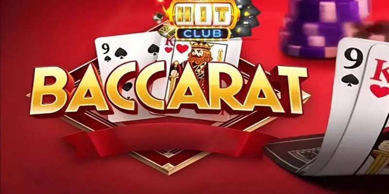 gioi-thieu-tong-quan-ve-baccarat-tai-hitclub